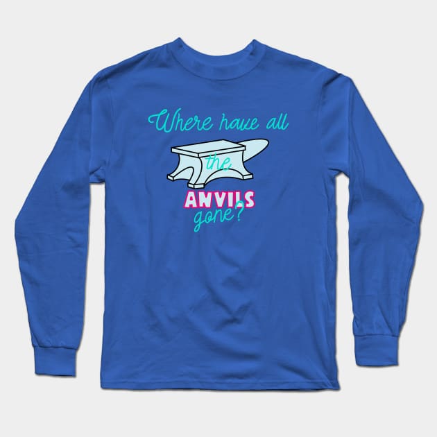 Those Once Ubiquitous Anvils Long Sleeve T-Shirt by CaffeinatedWhims